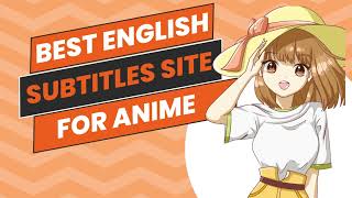 Discover the Best Website to Download Anime Subtitles  Anime Subtitle Downloader [upl. by Clough]