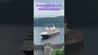 Holland America ZUIDERDAM Cruise Ship Arriving in Corner Brook [upl. by Aenehs434]