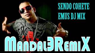 Sendo Cohete  Guelo Star Emus Dj Mix MandalERemiX [upl. by Hortensia]