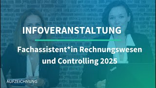 Fachassistent Rechnungswesen und Controlling  Infoveranstaltung [upl. by Fulmer50]