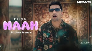 Naah Song  Jass Manak  Punjabi  New Song  Jass Manak New Song 2024 [upl. by Nivlad153]