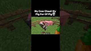 Another Cow Cheat My Pig Form Of Pig 💀😱 shorts mincraft [upl. by Moriyama]