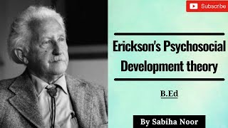 Eriksons Theory of Psychosocial Development  Childhood and Growing up  Sabiha Noor [upl. by Assadah]