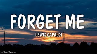 Lewis Capaldi  Forget Me Lyrics [upl. by Suckram603]