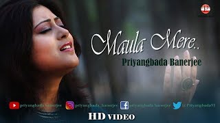 Maula Mere  Priyangbada Banerjee  Cover  HD Video [upl. by Aylward]