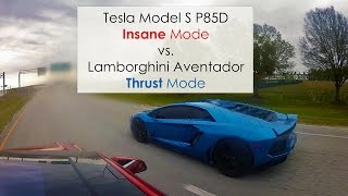 Tesla Model S P85D vs Lamborghini Aventador Insane vs Thrust mode [upl. by Inus]