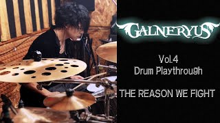 GALNERYUS  Drum Playthrough Vol4 quotTHE REASON WE FIGHTquot [upl. by Lanita]