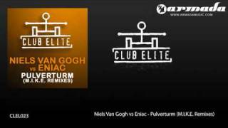 Niels van Gogh vs Eniac  Pulverturm MIKEs Clubland RemixCLEL023 [upl. by Kerat]