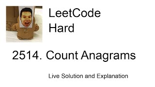 2514 Count Anagrams Leetcode Hard [upl. by Tooley]