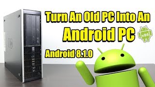 Turn An Old PC Into An Android PC How To Install Android X86 Laptop Or Desktop [upl. by Assi]