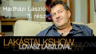 Hadházi László 3 rész  3 évad  Lakástalkshow Lovász Lászlóval [upl. by Atnuahs590]