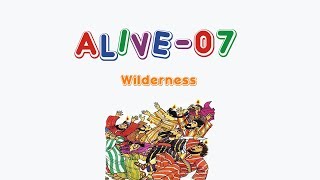 AliveO 7  Wilderness [upl. by Joshi]