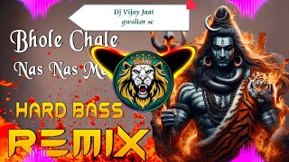 Baba bhola chale Nas Nas main meri song dj remix hard bass VijayRanajaat [upl. by Eilesor]