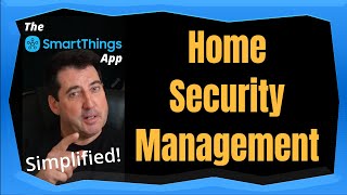 Home Security Management in SmartThings [upl. by Ledeen]