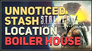 Unnoticed Stash Boiler House Location STALKER 2 Heart of Chornobyl [upl. by Cleland]