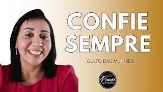 CULTO DAS MULHRES  CONFIE SEMPRE [upl. by Les318]