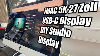 iMac 27 Zoll 5K externer USBC Display quotdo it yourselfquot Apple Studio Display [upl. by Botnick]