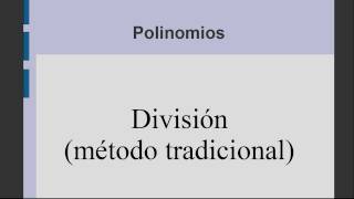 División de polinomios por el método tradicional [upl. by Melborn663]