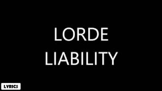 Lorde  Liability Lyrics [upl. by Kcirddot]