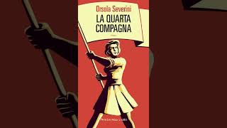 “La quarta compagna” di Orsola Severini [upl. by Latif568]