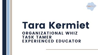 Tara Kermiet Organizational Whiz Task Tamer Experienced Educator [upl. by Jephthah323]