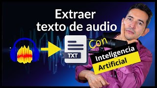 🔵 Extraer texto de un audio Audacity con IA [upl. by Hennahane455]