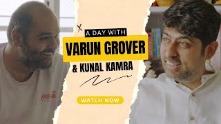 A day with Varun Grover ft Kunal Kamra [upl. by Nakasuji]