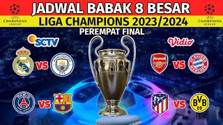 Jadwal Lengkap Siaran Langsung Liga Champions 2024 Babak 8 Besar LEG 1 MALAM INI Live SCTV [upl. by Duax]