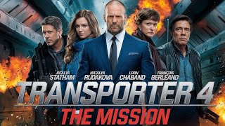 Transporter 4 The Mission 2025 Movie  Jason Statham Ed Skrein Natalya  Review And Facts [upl. by Amorette]