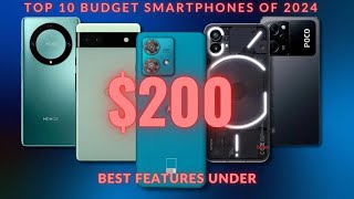 Top 10 Budget Smartphones of 2024 Best Features Under 200 [upl. by Kuhlman452]