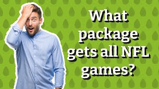 What package gets all NFL games [upl. by Aggi878]