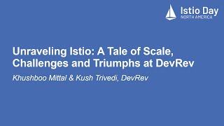 Unraveling Istio A Tale of Scale Challenges and Triumphs at DevRev Khushboo Mittal amp Kush Trivedi [upl. by Almira]