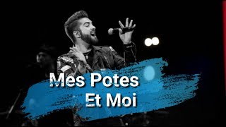 Kendji Girac  Mes Potes Et Moi Paroles [upl. by Esertap558]