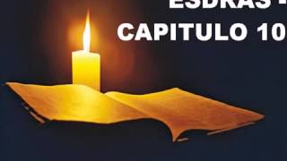 ESDRAS CAPITULO 10 [upl. by Netsryk]