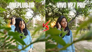 OnePlus 11R vs Vivo V27 Pro  Camera Test with Full Comparison [upl. by Ecidnac20]