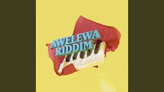 Awelewa Riddim [upl. by Arreit]