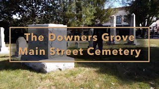 The Downers Grove Main Street Cemetery a film by Jim Toth narrated by Lois Sterba [upl. by Tabbatha]