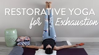 Restorative Yoga Sequence for Exhaustion [upl. by Claud]