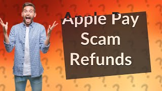 Can I get my money back from Apple Pay if scammed [upl. by Uda]