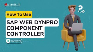 How To Use SAP Web Dynpro Component Controller  ZaranTech [upl. by Zaneski]