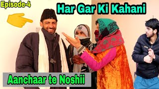 Aanchaar ti Noshii  Har Gar Ki Kahani [upl. by Enaid]