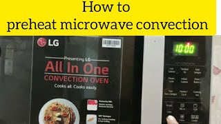 preheatmicrowave Preheat Microwave oven । How to preheat Microwave Convection Oven । Baking tips [upl. by Selene]