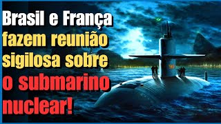 Brasil e França fazem reunião sigilosa sobre o submarino nuclear da Marinha do Brasil [upl. by Chandler761]