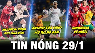 TIN NÓNG BÓNG ĐÁ 291 ANTONY TỎA SÁNG MU THẮNG ĐẬM PSG CHIA ĐIỂM DORTMUND HỒI SINH INDO THUA ĐẬM [upl. by Ydnes]