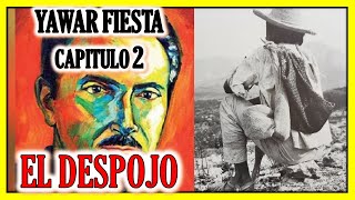 Resumen De La Obra YAWAR FIESTA Por Capitulos Capitulo 2 EL DESPOJO [upl. by Cleodel655]