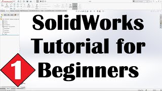 SolidWorks Tutorial for Beginners 1 [upl. by Primrosa856]