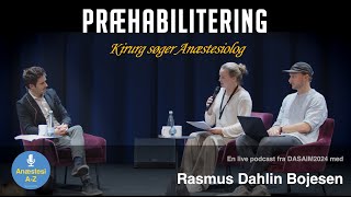 Præhabilitering  Rasmus Bojesen  Anæstesi AZ ep 13  DASAIM24 [upl. by Pownall]