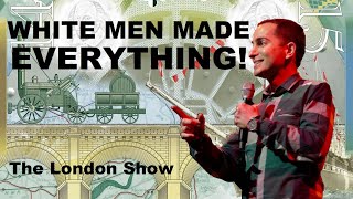 White Men Made Everything The London Gig  Nicholas De Santo [upl. by Nahum]