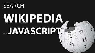 Search Wikipedia with JavaScript [upl. by Leggat]