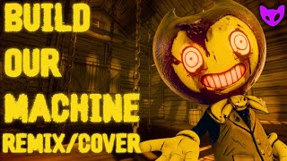 BENDY AND THE INK MACHINE SONG ▶️ Build Our Machine REMIXCOVER ft AaronKungFaux [upl. by Gilbye336]